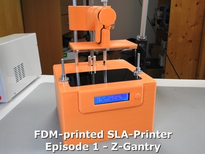 DIY: FDM-printed SLA-Printer - Part 1