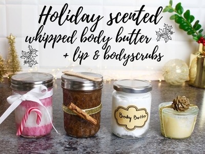 DIY HOLIDAY SCENTED BODYCARE ♡ Whipped bodybutter + scrubs!