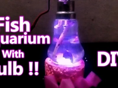 DIY Mini Fish Aquarium With Bulb