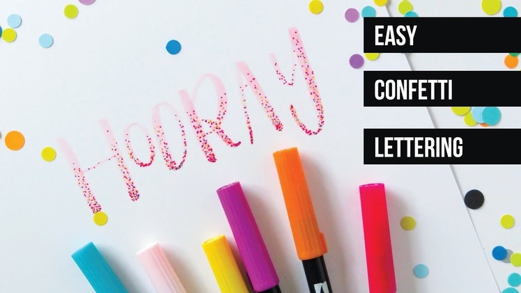 Easy Confetti Lettering Using Tombow Dual Brush Pens!