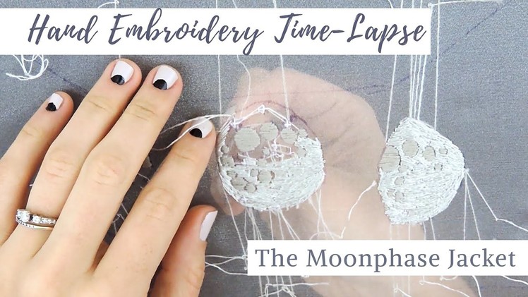 Hand Embroidery Timelapse: The Moonphase Jacket