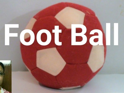 Handmade Foot Ball Making. Soft Toys Making. Debjani Creations Tutorial