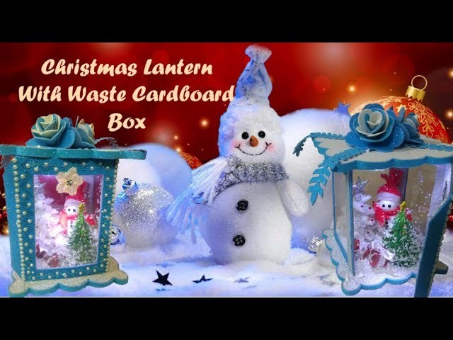 How to make Beautiful Christmas Lantern.Decorative Lantern Tutorial
