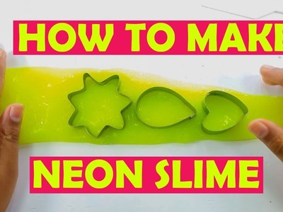 How To Make Slime - NEON Slime Tutorial!!