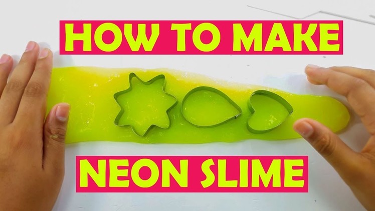 How To Make Slime - NEON Slime Tutorial!!
