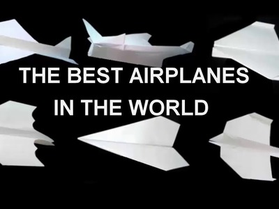 How to Make the Best Paper Airplanes in the World.