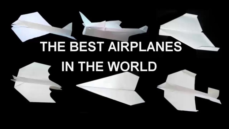 How to Make the Best Paper Airplanes in the World.