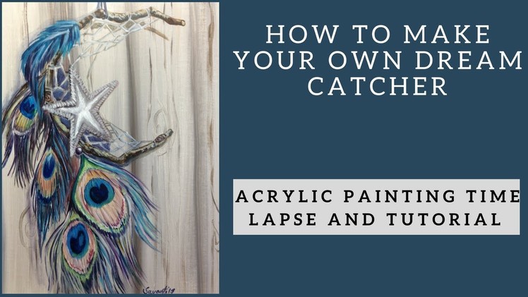 How to make your personalized Dream catcher – Acrylic painting tutorial