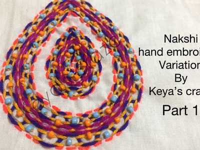 Nakshi katha hand embroidery variation (part-1)| katha stitch variation | Keya’s craze (2018)