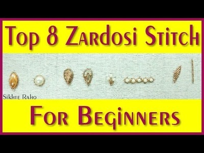 Top 8 Zardosi Work Stitch for beginners ! hand embroidery ! Zardosi Work