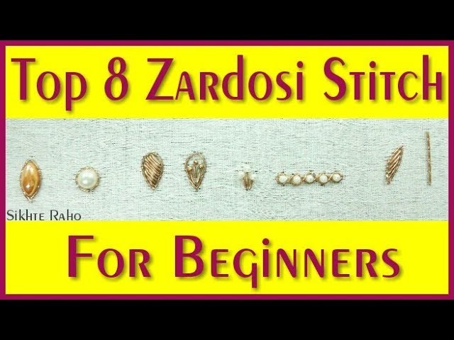 Top 8 Zardosi Work Stitch for beginners ! hand embroidery ! Zardosi Work