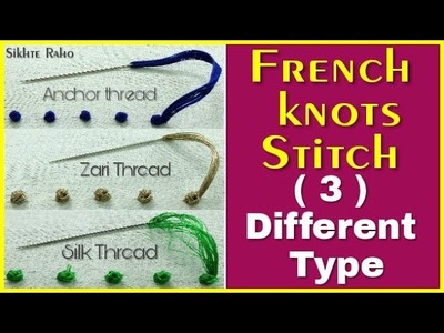 ( 3 ) Different Type French knots Stitch For Beginners ! hand embroidery