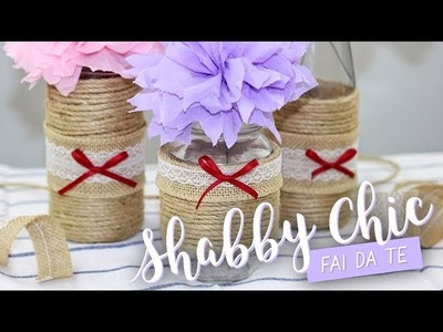 Barattoli SHABBY CHIC in corda FAI DA TE - DIY Shabby Chic rustic jars