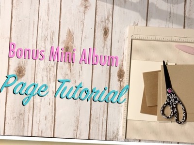 Bonus Mini Album Page Tutorial