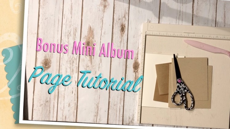Bonus Mini Album Page Tutorial