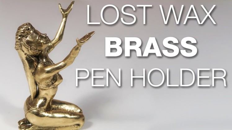 Brass Pen Holder Lost Wax Casting