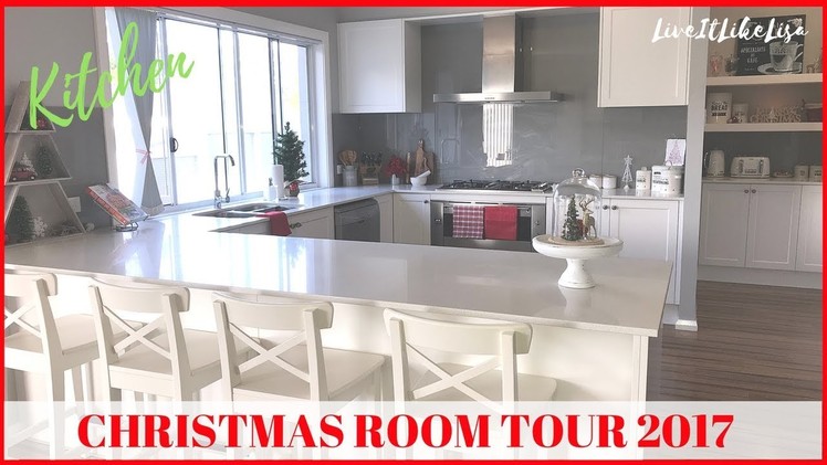 CHRISTMAS ROOM TOUR 2017 | Kitchen