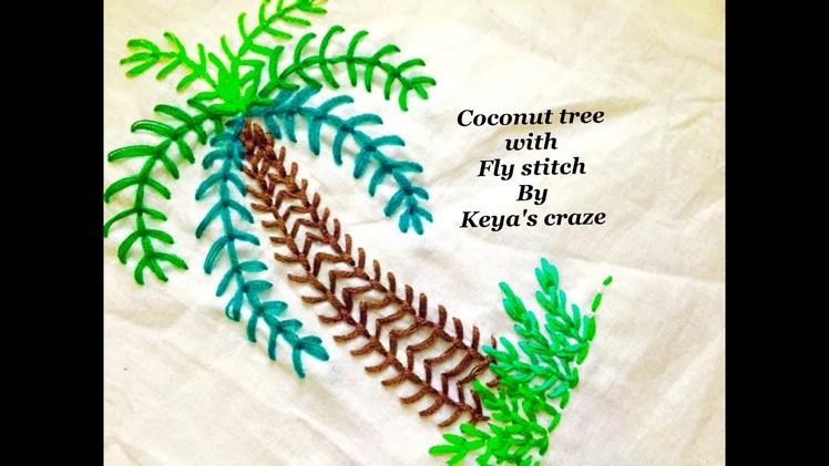 Coconut tree with fly stitch.wallmate stitch.Keya's craze hand embroidery-36