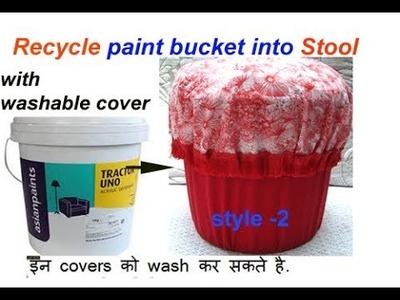 Convert paint bucket into stiiting stool.Table. Removeable.washable cover –