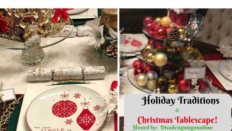 FAMILY TRADITIONS & CHRISTMAS TABLESCAPE COLLAB! 2017! Hosted by: Divadesigningonadime
