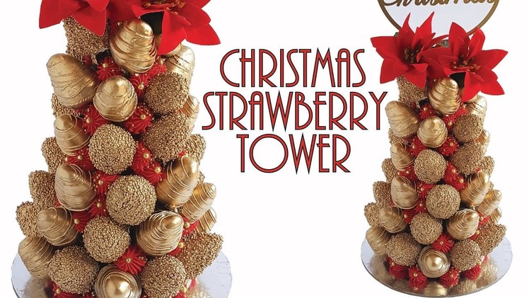 Gold Christmas Strawberry Tower- Rosie's Dessert Spot