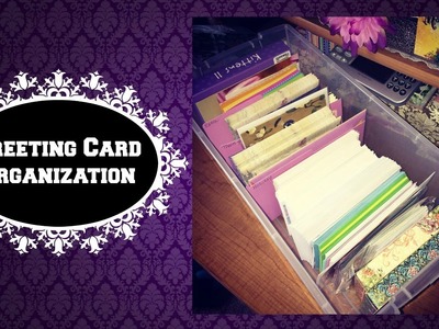 How I Organize My Greeting Cards