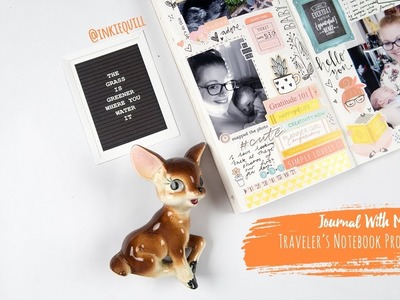 Journal With Me #11 ~ Traveler's Notebook Layout + + + INKIE QUILL