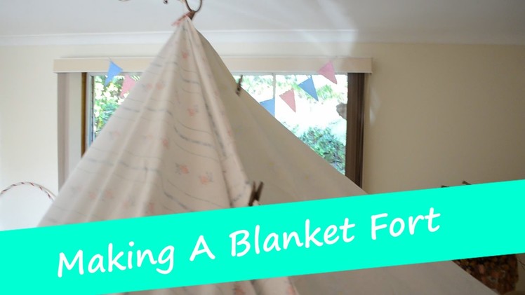 Making A Blanket Fort