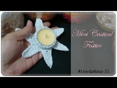 MINI CASTIÇAL FESTIVO #LivedaRose 15 ♥ Rose Ragazzon