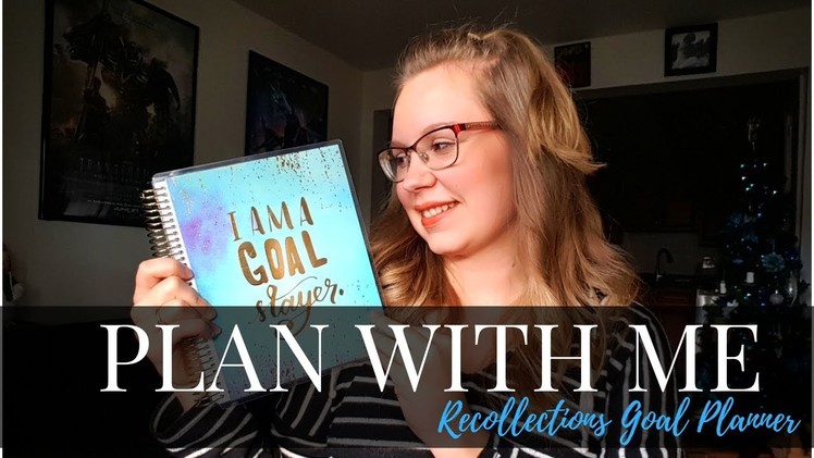 Plan With Me | How I Use The Recollections Goal Planner For 2018
