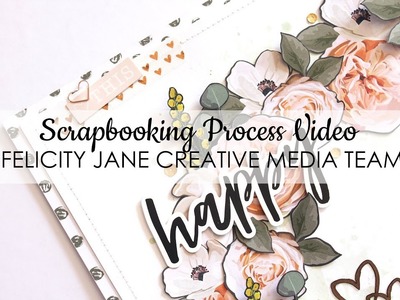 Scrapbooking Process | Happy | Felicity Jane