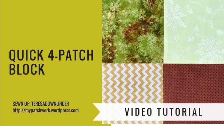 2 minute video tutorial: Quick 4-patch quilt block