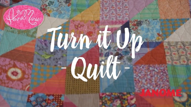 Anna Maria Horner + Janome - Turn It Up Quilt