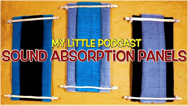 Building Sound Absorption Acoustic Panels |  Livestream  |  My Little Podcast