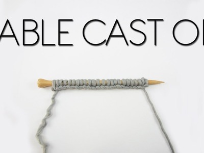 CABLE CAST ON