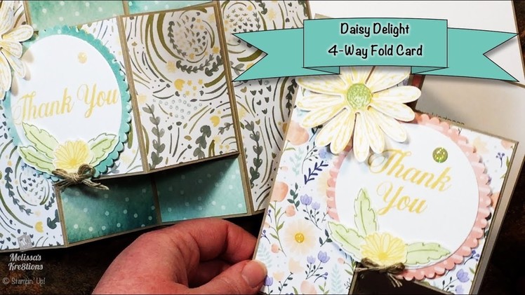 Daisy Delight 4-Way Fold Card - Fun Fold - Stampin' Up! - Melissa's Kre8tions