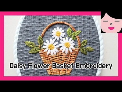 Daisy Flower Basket Embroidery with basket stitch 데이지 꽃바구니 프랑스자수