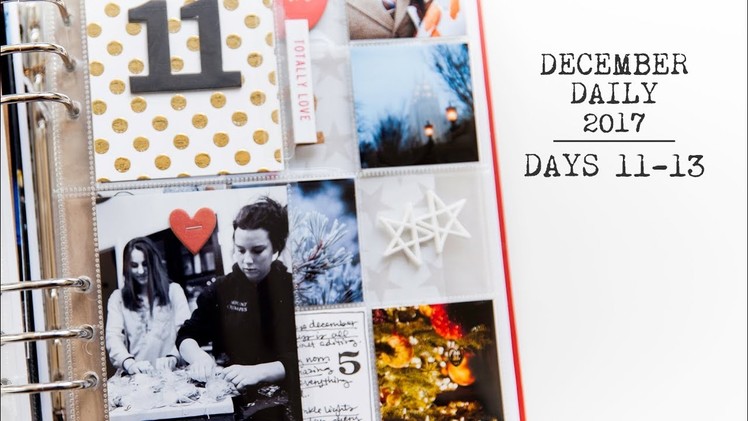 December Daily® Process 2017 | Days 11 - 13
