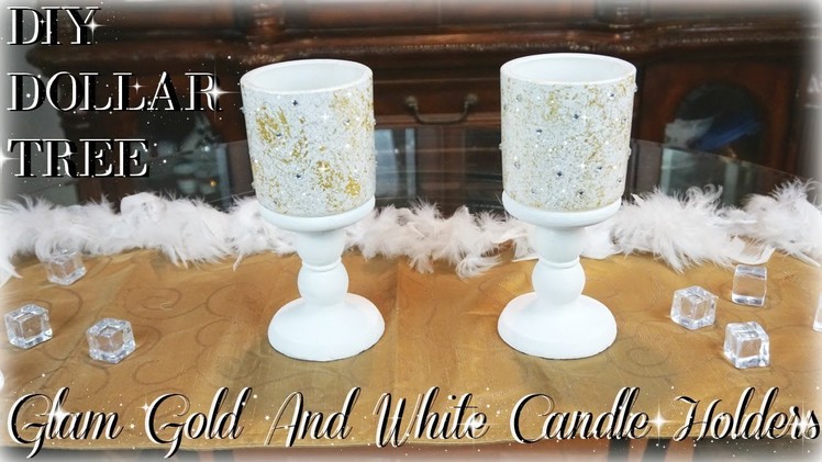 DIY DOLLAR TREE GLAM GOLD AND WHITE CANDLE HOLDERS | DIY HOME DECOR
