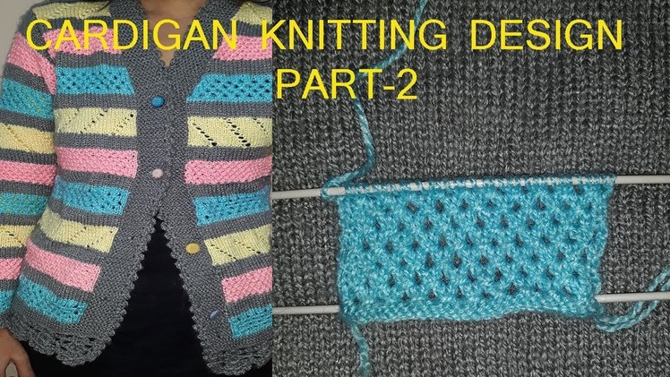 Handwork.Hand Knitted Cardigan Design(Part-2)#56