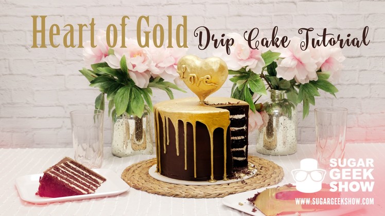 Heart of Gold Drip Cake Tutorial