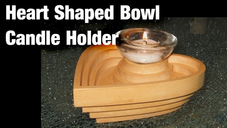 Heart shaped Bowl - Candle Holder. Woodworking