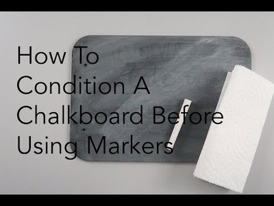 How To Condition a Chalkboard for Chalk Markers | Marvy Uchida