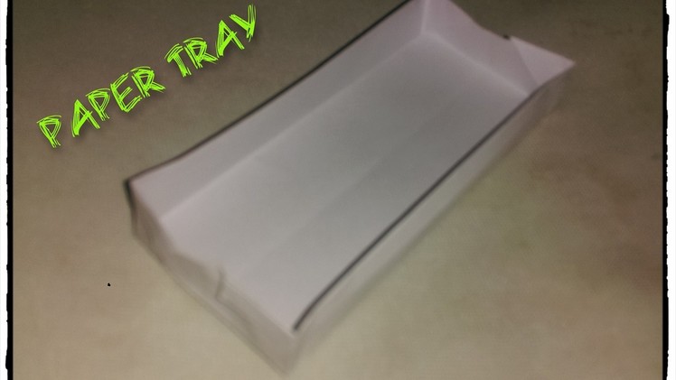 How to make a simple Paper Tray