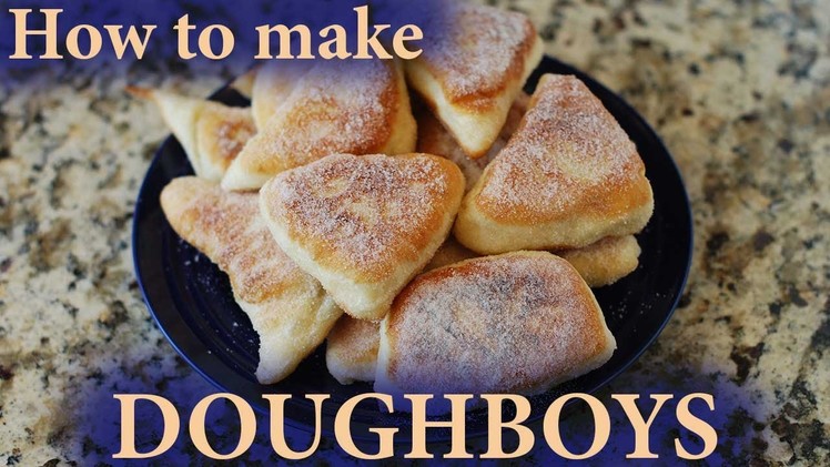 How to make Doughboys (Fry Bread)
