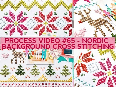 Process Video #65 - Nordic Background Cross-Stitching