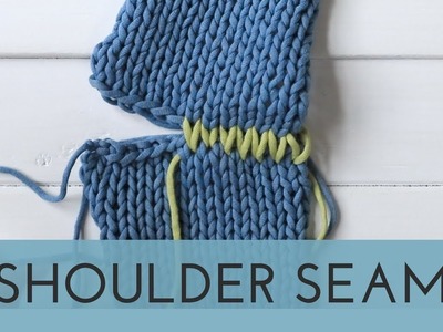 Shoulder Seam - Bind off Edge Knit Seam