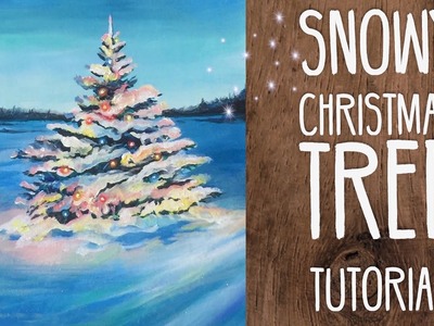 Snowy Christmas Tree Acrylic Painting Tutorial - By Artist, Andrea Kirk | The Art Chik