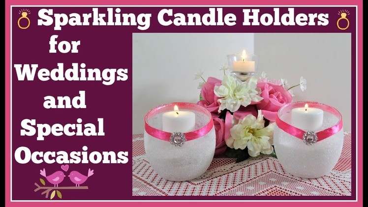 Sparkling Candle???? Holders for Weddings and???? Special Occasions