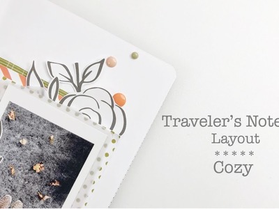 Traveler’s Notebook Process Layout | Cozy